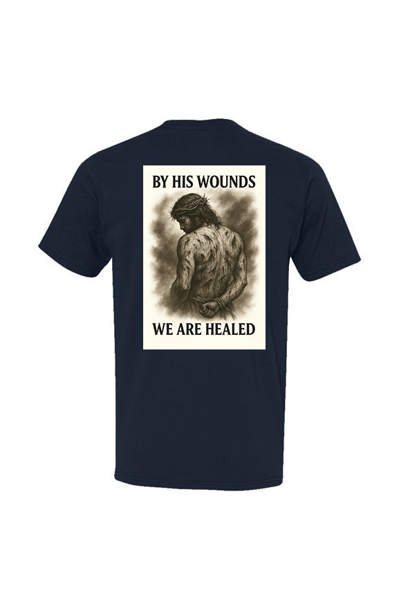 By His Wounds- Premium Faith Tee